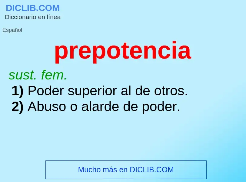 Was ist prepotencia - Definition