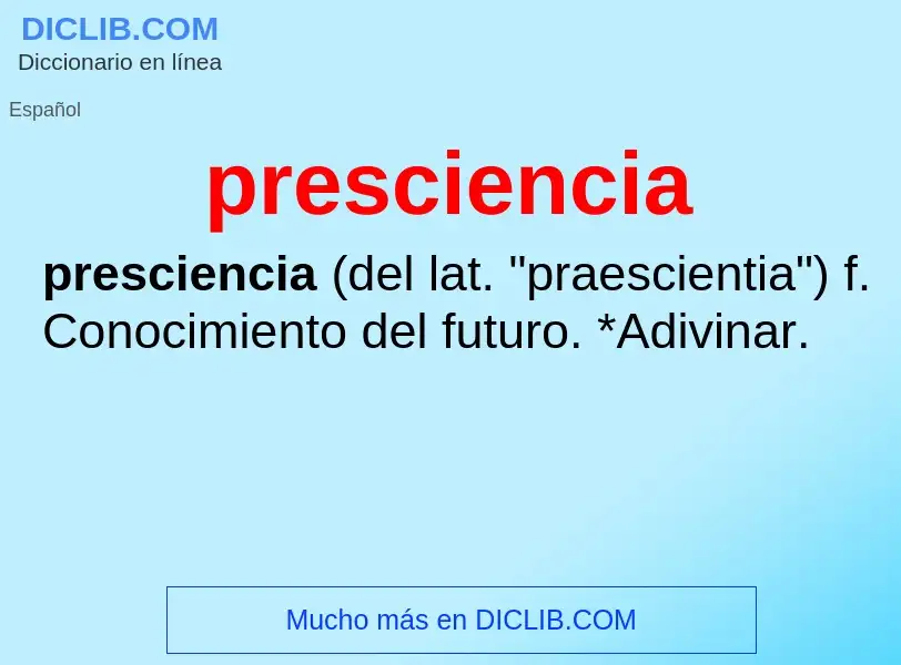 O que é presciencia - definição, significado, conceito