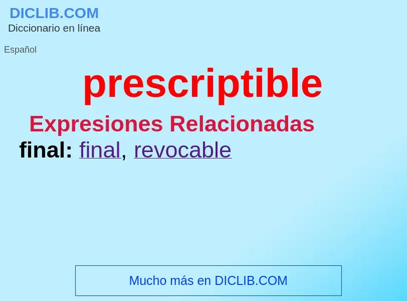 What is prescriptible - meaning and definition