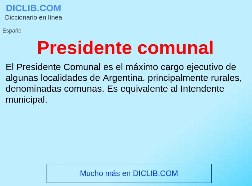 Che cos'è Presidente comunal - definizione