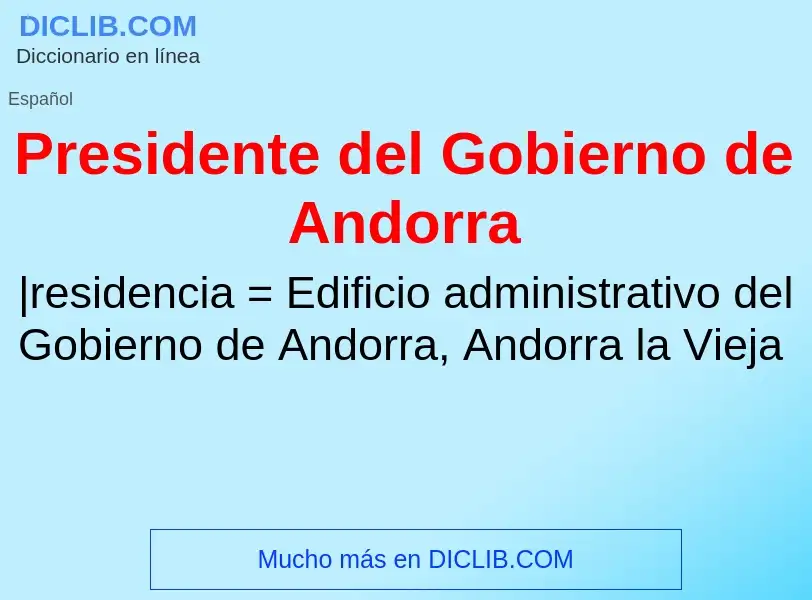 Qu'est-ce que Presidente del Gobierno de Andorra - définition