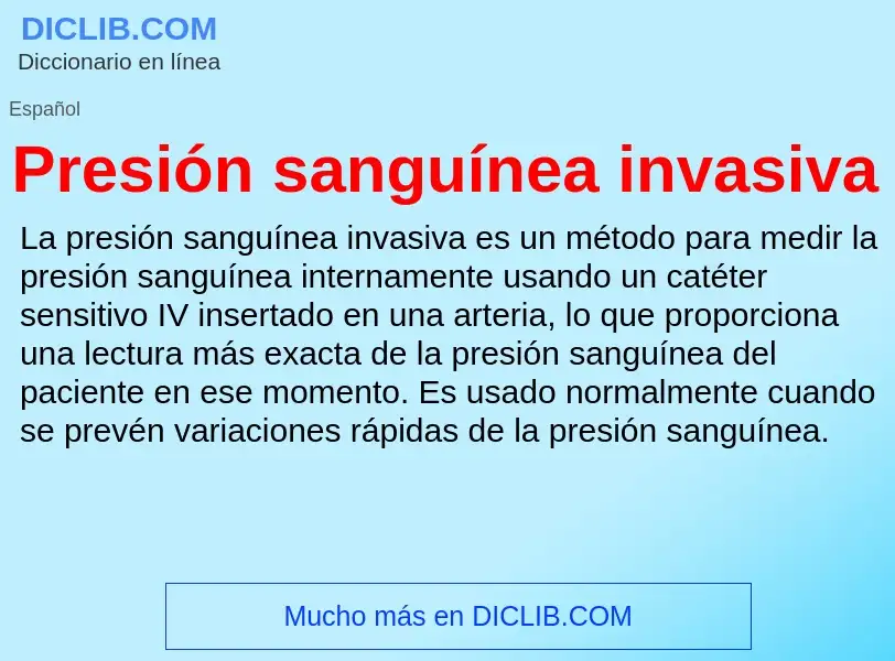 ¿Qué es Presión sanguínea invasiva? - significado y definición