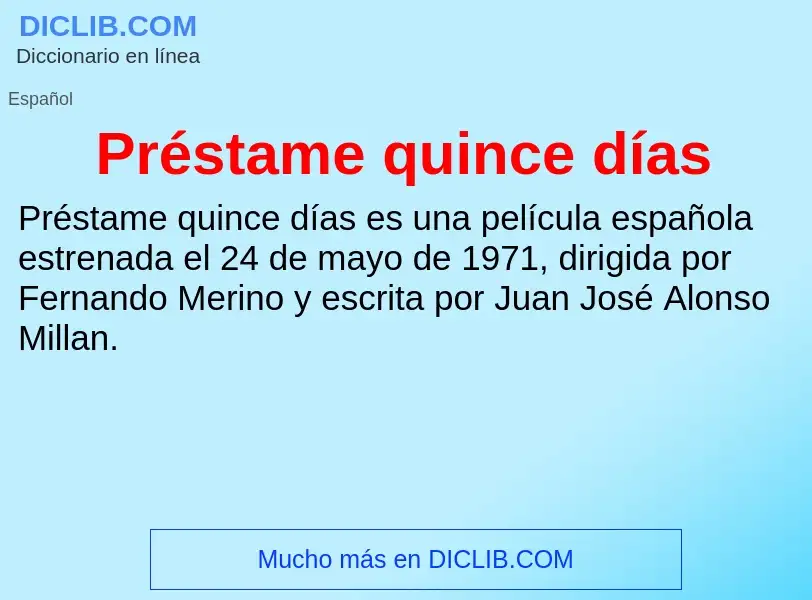 What is Préstame quince días - definition