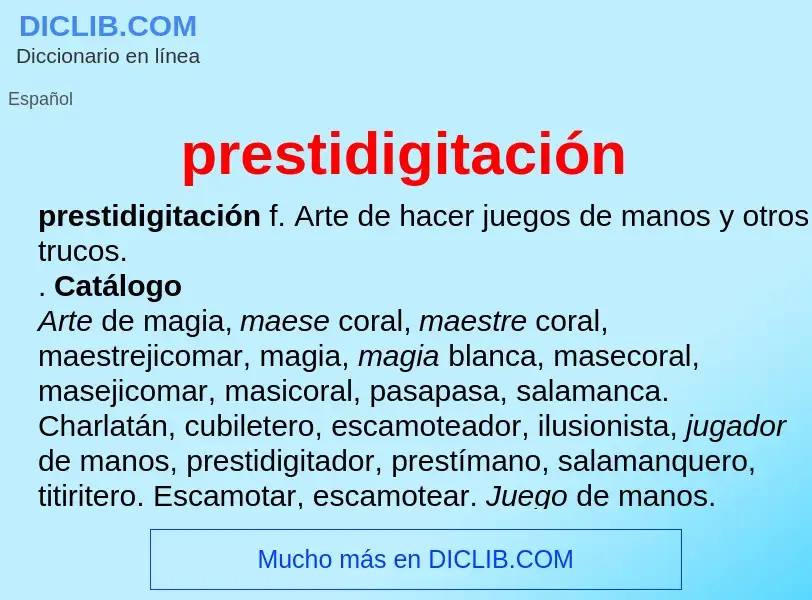 What is prestidigitación - meaning and definition