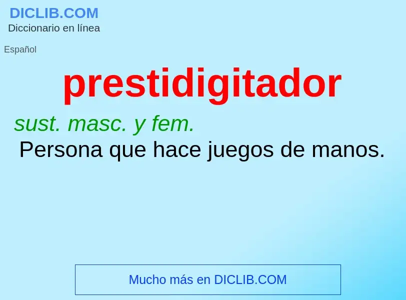 Wat is prestidigitador - definition