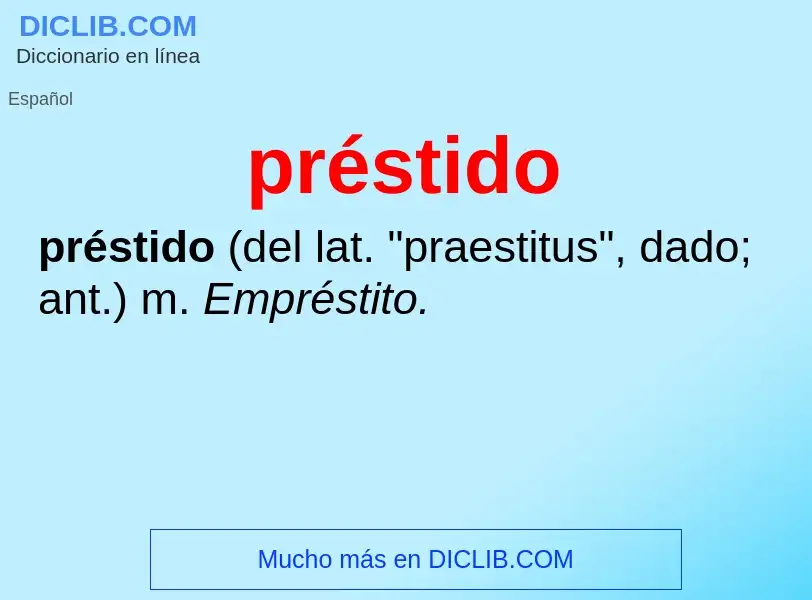 ¿Qué es préstido? - significado y definición