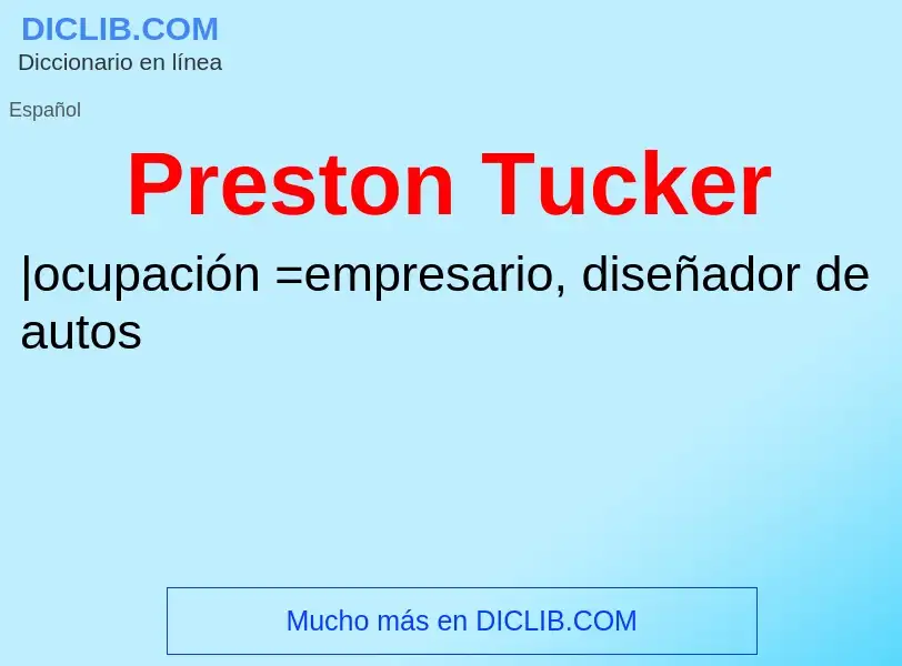 What is Preston Tucker - meaning and definition