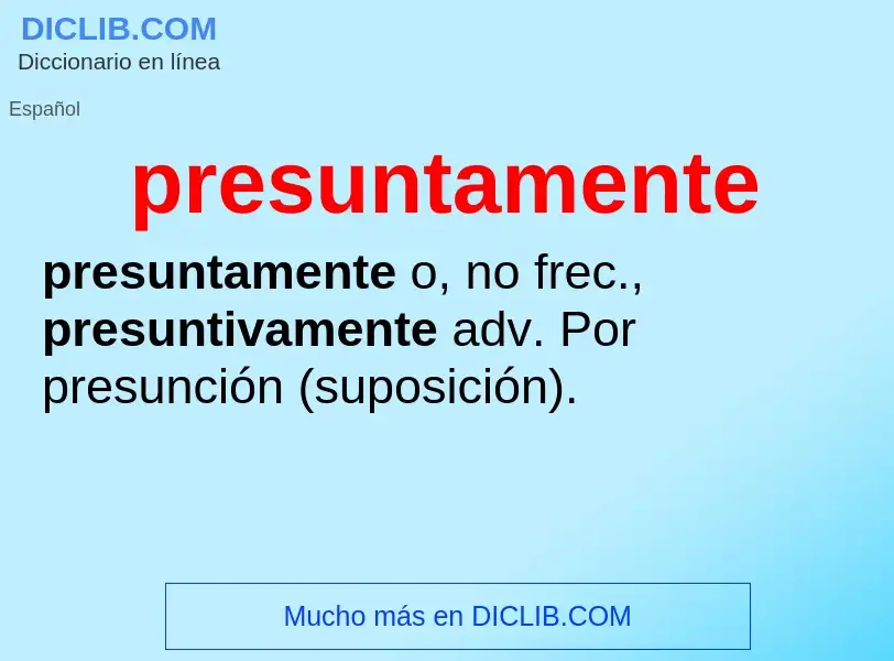 Wat is presuntamente - definition