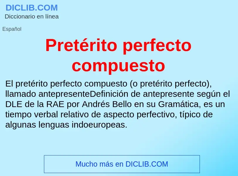 Was ist Pretérito perfecto compuesto - Definition