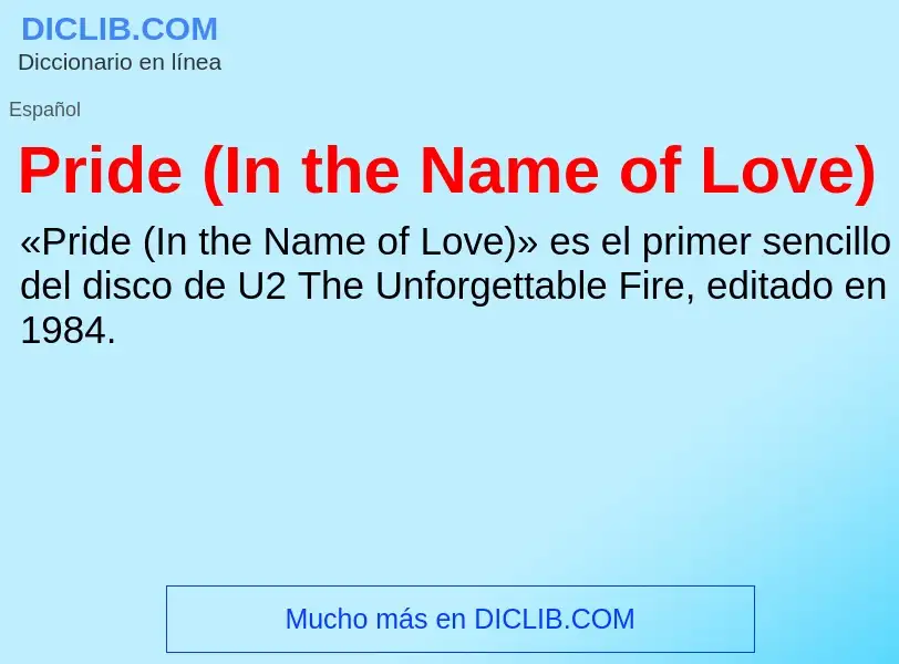 Wat is Pride (In the Name of Love) - definition