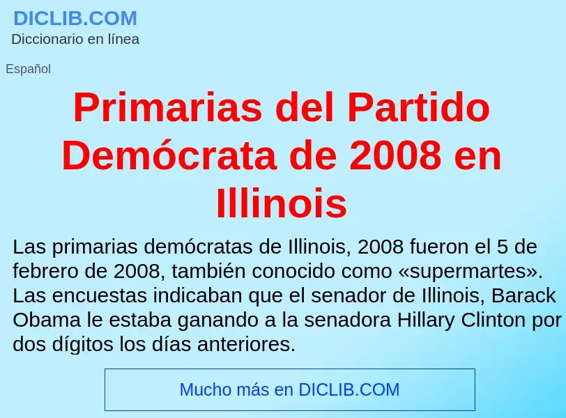 Что такое Primarias del Partido Demócrata de 2008 en Illinois - определение