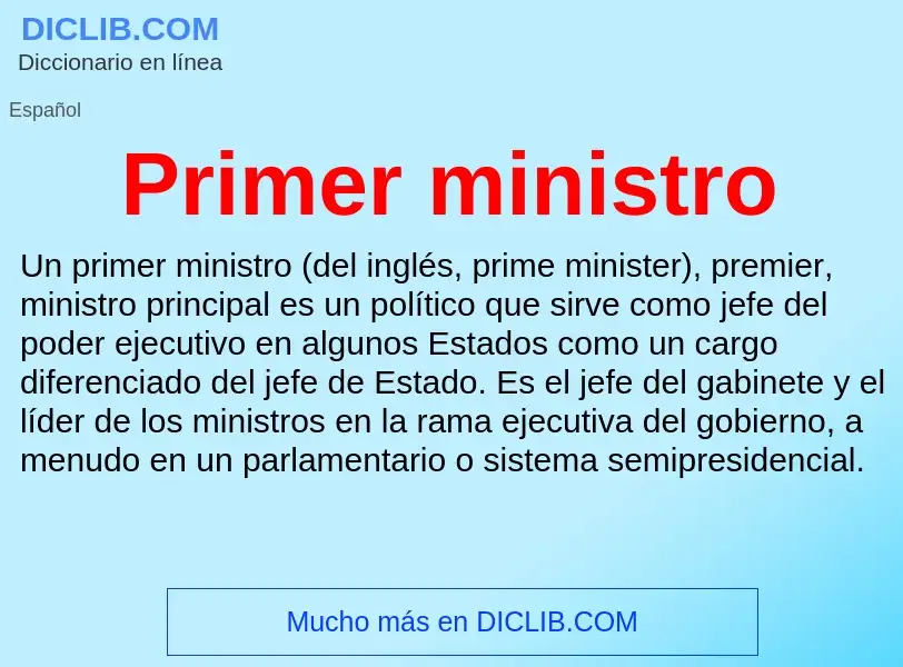 ¿Qué es Primer ministro? - significado y definición