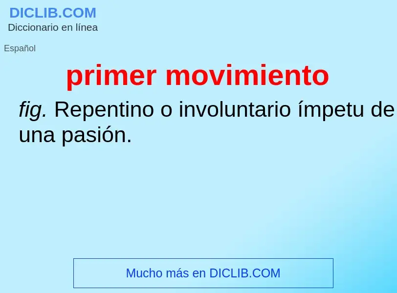 What is primer movimiento - definition