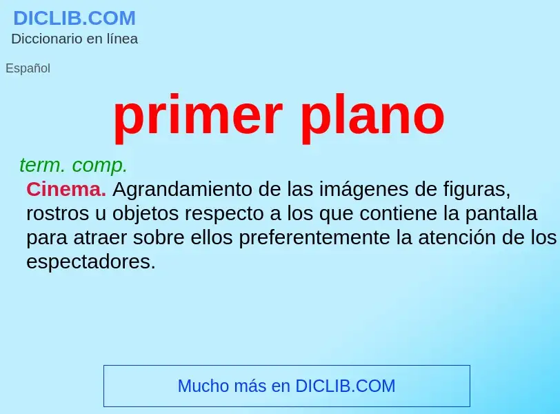 What is primer plano - definition