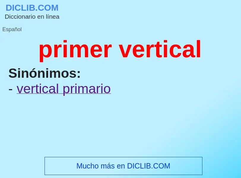 O que é primer vertical - definição, significado, conceito