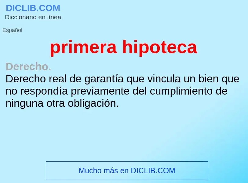 ¿Qué es primera hipoteca? - significado y definición