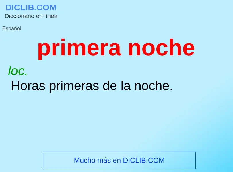 ¿Qué es primera noche? - significado y definición