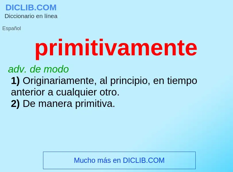 What is primitivamente - definition