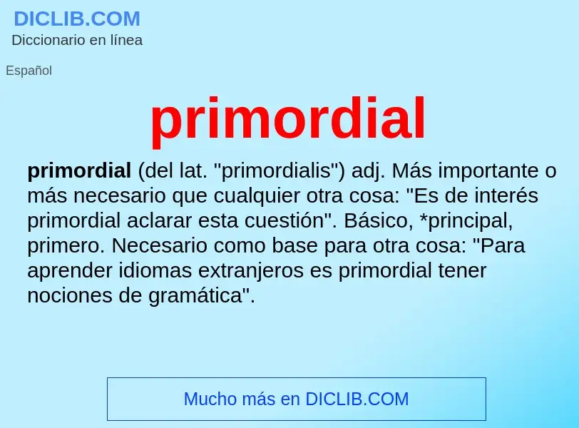 ¿Qué es primordial? - significado y definición