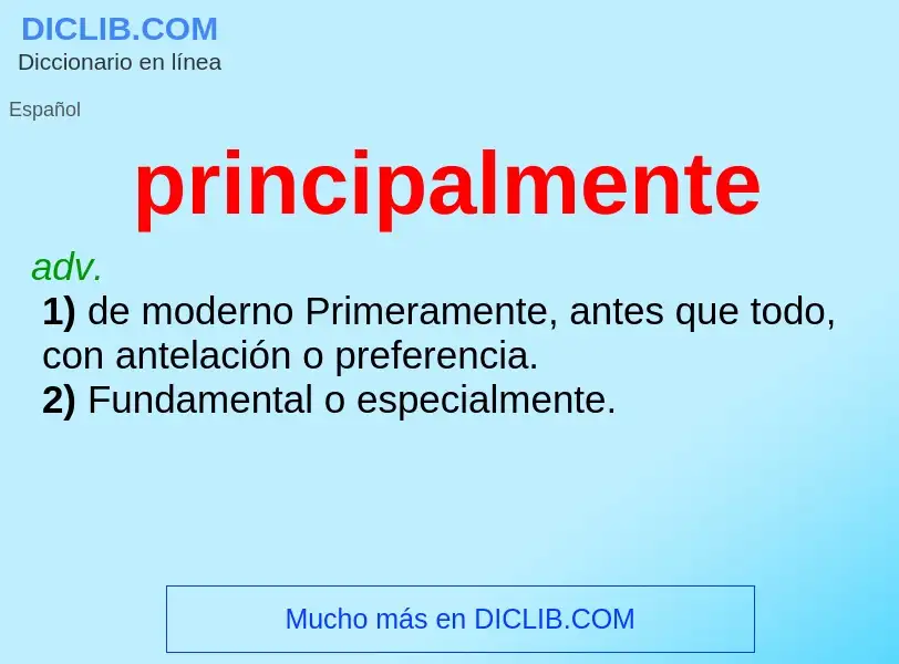 What is principalmente - meaning and definition