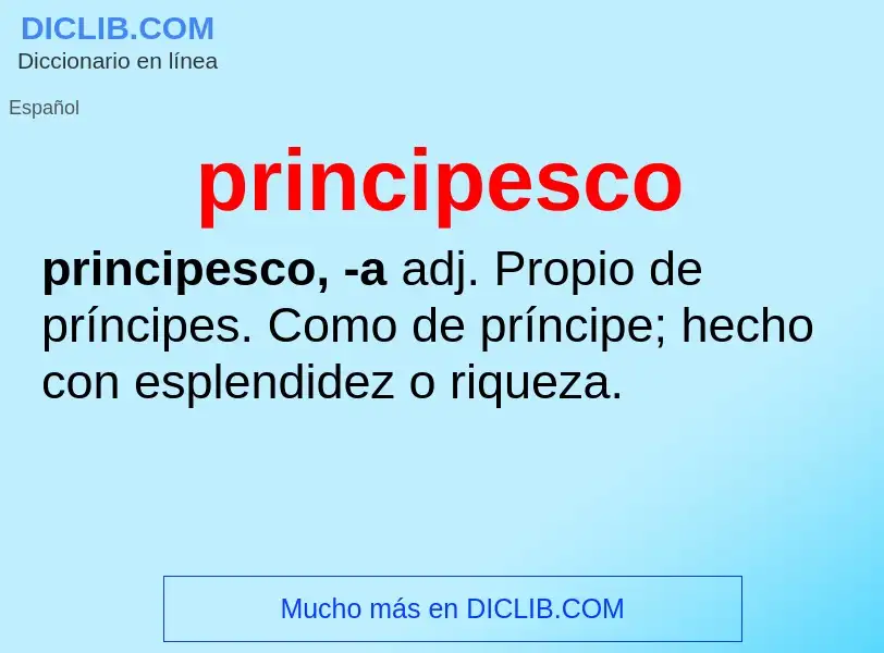 Was ist principesco - Definition