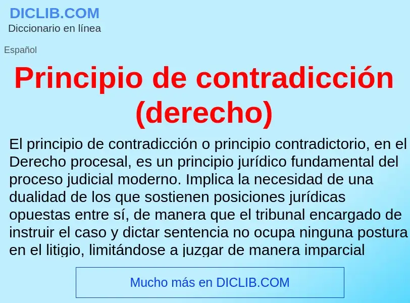 ¿Qué es Principio de contradicción (derecho)? - significado y definición