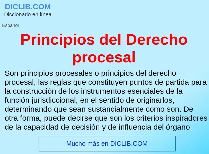 Что такое Principios del Derecho procesal - определение