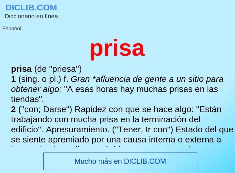 ¿Qué es prisa? - significado y definición