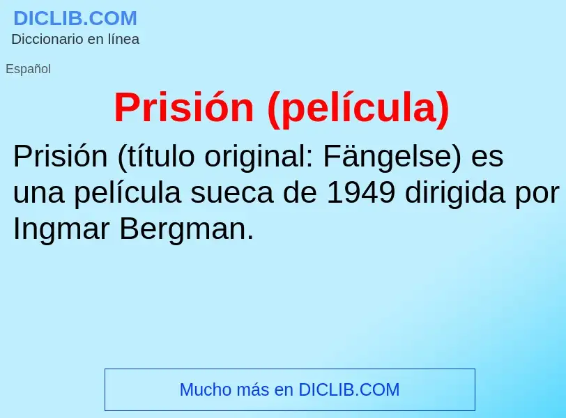 O que é Prisión (película) - definição, significado, conceito