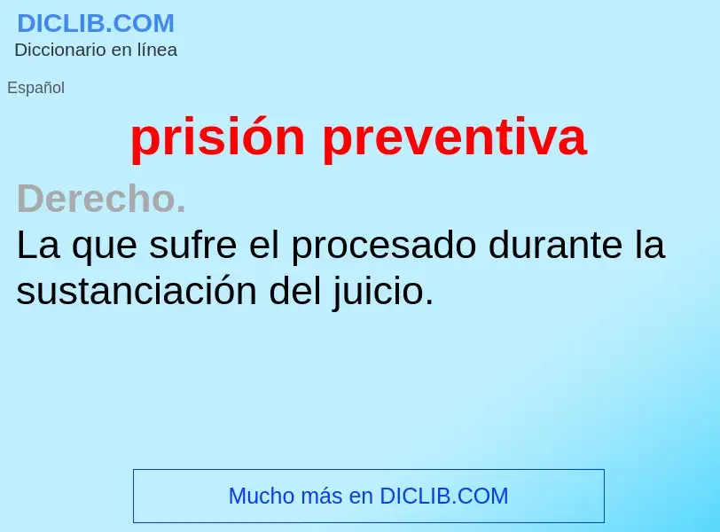 What is prisión preventiva - meaning and definition