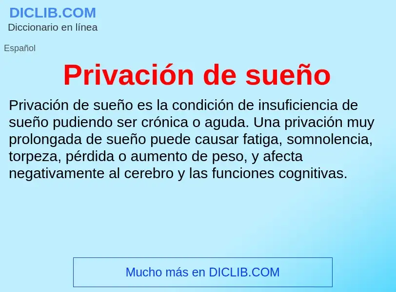 What is Privación de sueño - meaning and definition