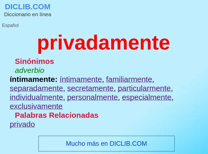 What is privadamente - definition