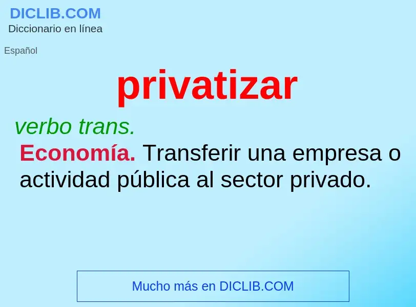 What is privatizar - definition