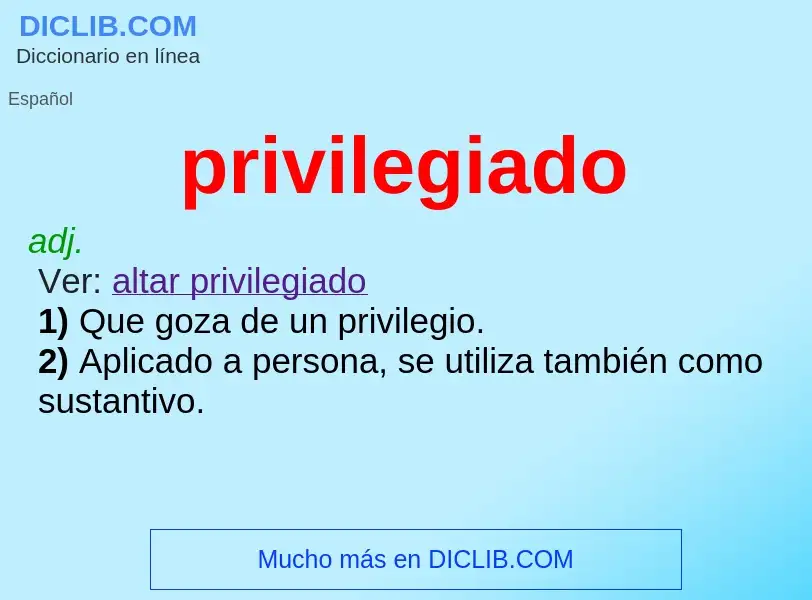 Was ist privilegiado - Definition