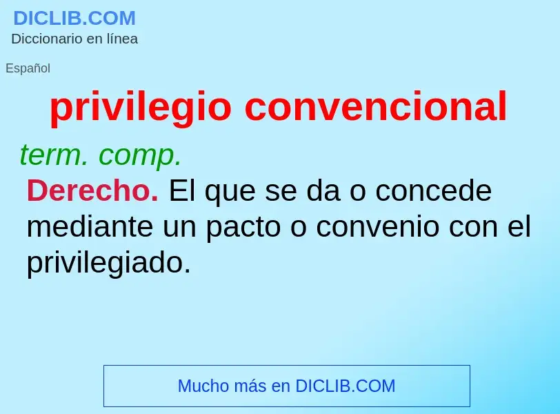 Was ist privilegio convencional - Definition