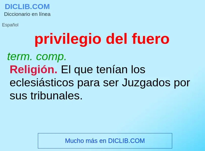 O que é privilegio del fuero - definição, significado, conceito