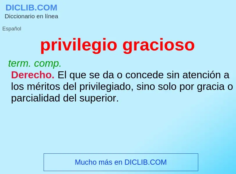 What is privilegio gracioso - meaning and definition