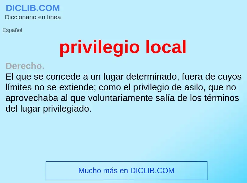 What is privilegio local - definition