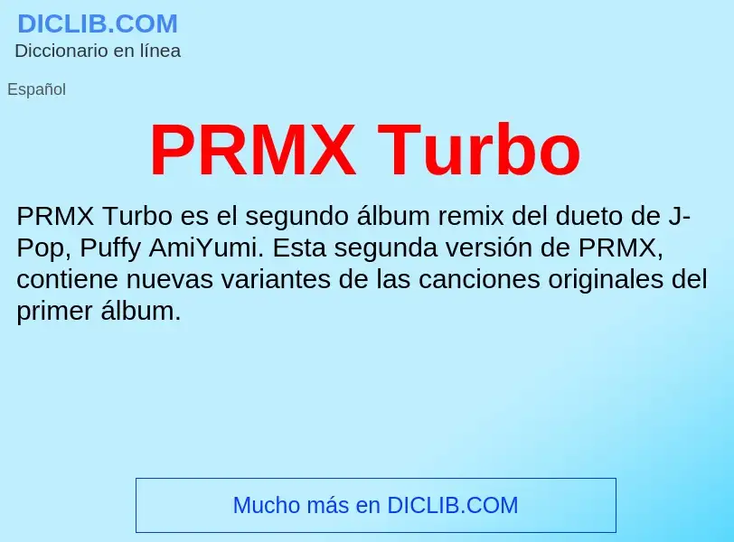 ¿Qué es PRMX Turbo? - significado y definición