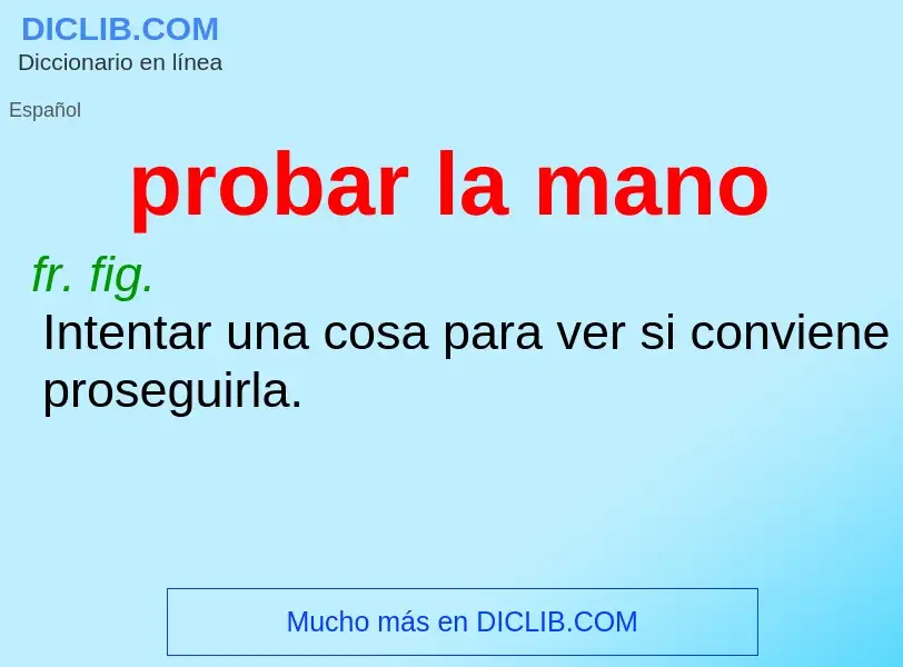 Che cos'è probar la mano - definizione