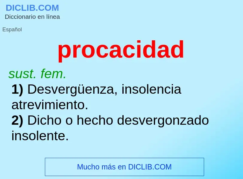 O que é procacidad - definição, significado, conceito