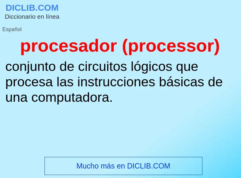 What is procesador (processor) - meaning and definition