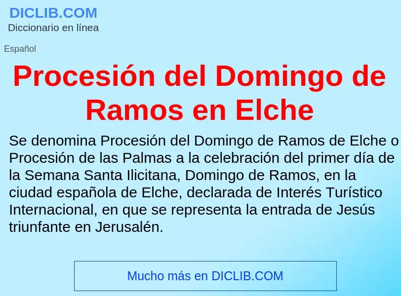 O que é Procesión del Domingo de Ramos en Elche - definição, significado, conceito