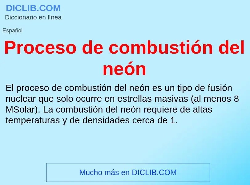 What is Proceso de combustión del neón - definition