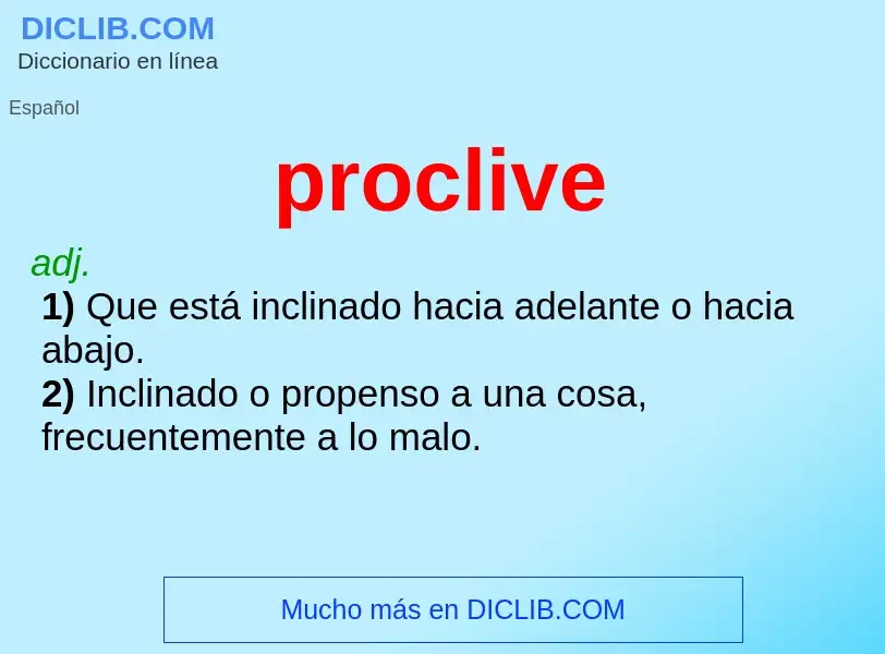 Wat is proclive - definition