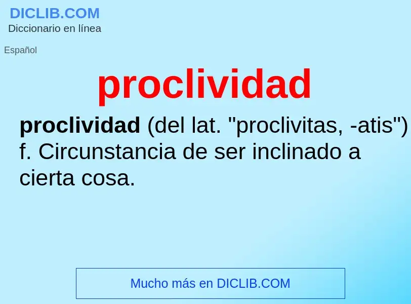 ¿Qué es proclividad? - significado y definición