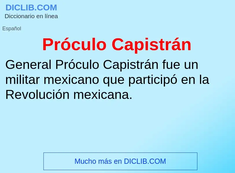 ¿Qué es Próculo Capistrán? - significado y definición