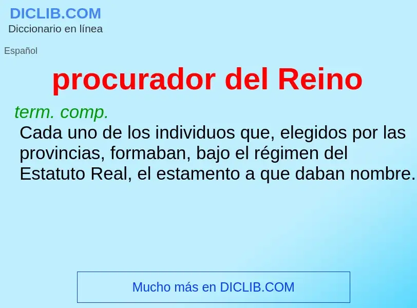 O que é procurador del Reino - definição, significado, conceito