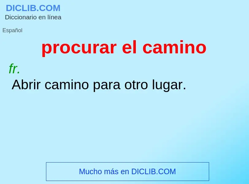 O que é procurar el camino - definição, significado, conceito