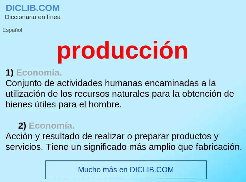 What is producción - definition